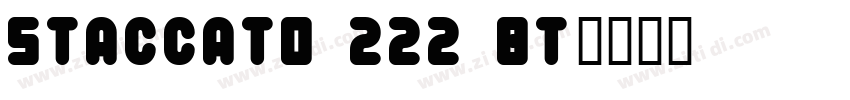 Staccato 222 BT字体转换